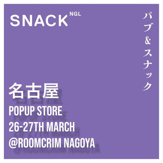 SNACK NGL 名古屋 POP UP STORE